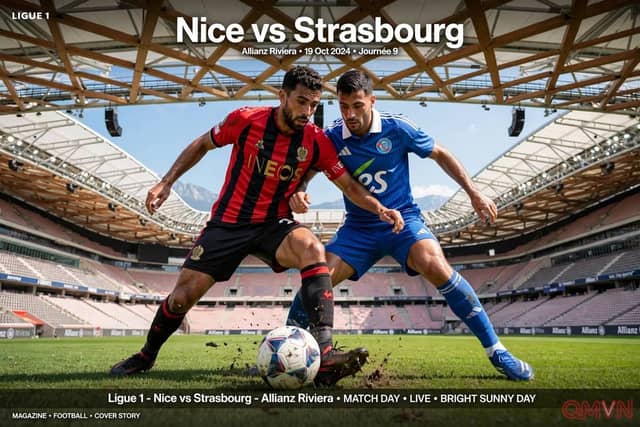 Nhận định Nice vs Strasbourg tại Ligue 1: Sức nóng chảo lửa Allianz Riviera, cuộc chiến giành vé châu Âu và bài toán chuyển đổi trạng thái