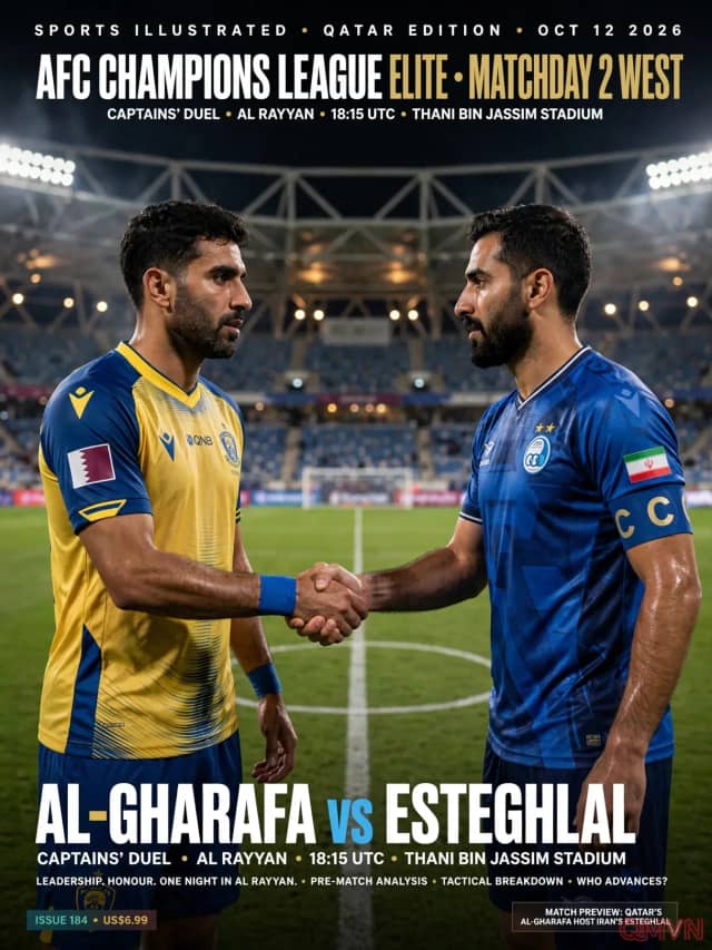 Nhận Định Al-Gharafa vs Esteghlal: Cuộc Chiến Khẳng Định Sức Mạnh Và Bài Toán Hóa Giải Khối Thép Phòng Ngự Tại Vòng Phân Hạng AFC Champions League Elite