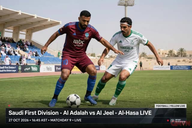 Al Adalah – Al Jeel: Derby Al-Ahsa giữa đội bóng nhóm đầu và tân binh bét bảng chưa ghi nổi một bàn, chủ nhà quyết tâm bám đuổi top 4 tại Prince Abdullah bin Jalawi