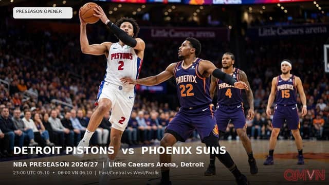 Nhận định Detroit Pistons vs Phoenix Suns NBA Preseason 2026/27: Khát vọng tuổi trẻ đối đầu hỏa lực siêu sao tại Little Caesars Arena