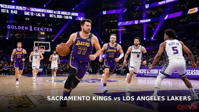 Sacramento Kings tiếp Los Angeles Lakers ở trận mở màn tiền mùa giải: Luka Doncic trở lại sau chấn thương, Lakers bước vào kỷ nguyên không LeBron James