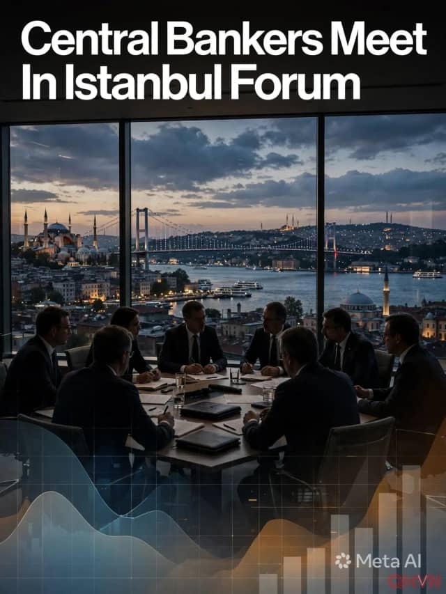 Các thống đốc ngân hàng trung ương hàng đầu thế giới hội tụ tại Istanbul: Tìm lời giải cho bài toán kinh tế toàn cầu phân mảnh