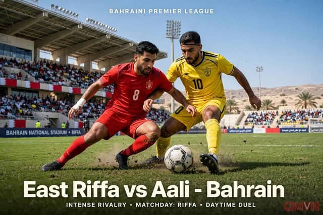 Nhận định East Riffa vs A'ali tại Bahraini Premier League: Bản lĩnh cựu vương, thử thách tân binh và điểm tựa chảo lửa quốc gia