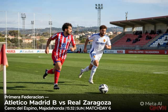 Atlético Madrid B quyết đấu Real Zaragoza tại cúp giao hữu Primera Federación: Màn đọ sức nảy lửa giữa sức trẻ thủ đô và bản lĩnh cựu vương La Liga trên thánh địa Cerro del Espino