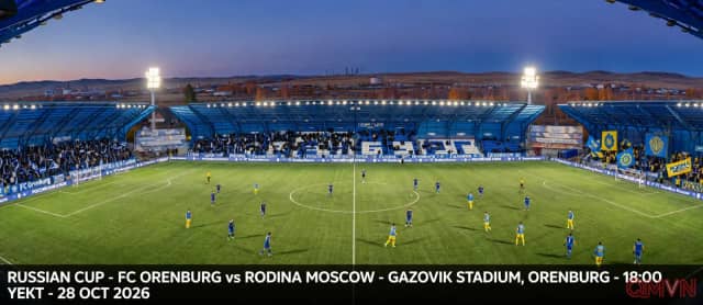 Orenburg gặp Rodina Moscow tại Cúp Nga: lợi thế sân Gazovik và bài toán phòng ngự trong cuộc đua bảng A